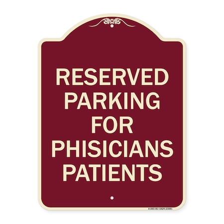 Reserved Parking For Physicians Patients Heavy-Gauge Aluminum Architectural Sign